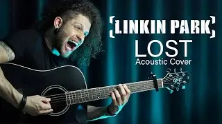 MARCELO CARVALHO | LINKIN PARK | Lost | Acoustic Cover