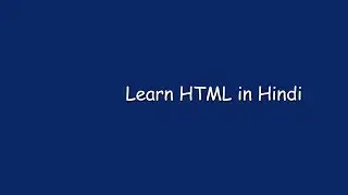 Introduction to HTML -- HTML tutorial in Hindi (Part - 1)