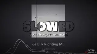 Bankzitters - Je Blik Richting Mij (Slowed + Reverb)