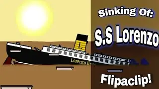 Sinking of S.S Lorenzo Flipaclip! (idea by 