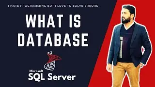 WHAT IS DATABASE IN SQL SERVER | IN HINDI | IN URDU | I HATE PROGRAMMING
