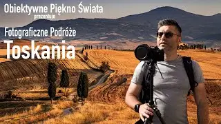 Toskania Fotograficznie - Droga Gladiatora, Pienza, Siena