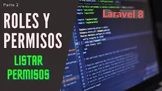 Listar permisos en Laravel 8 | Parte 2 | Laravel 8 desde cero