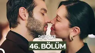 Sahipsizler 46. Bölüm
