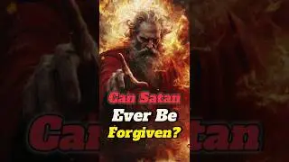 Could Satan Be Forgiven? The Eternal Sin Explained. #God #Satan #Forgiveness #EternalSin #Bible