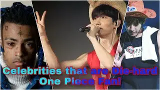 Celebrities that are Die-hard One Piece Fan