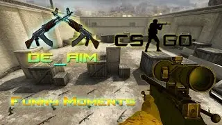 Counter Strike Global Offensive : Fun times on aim maps!