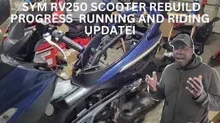 SYM RV250 SCOOTER REBUILD Progress running and riding update