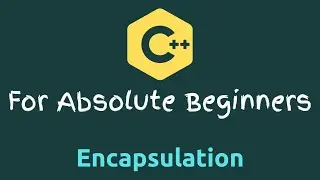 C++ Tutorial for Beginners - 27 - Encapsulation