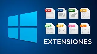Cómo ver las Extensiones de archivos en Windows