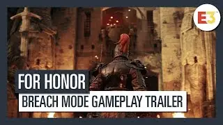 For Honor ¦ Breach Mode Gameplay Trailer ¦ E3 2018