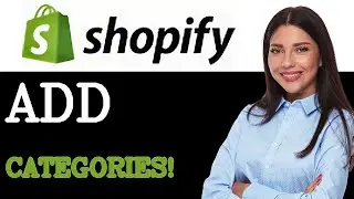 How To Add Product Categories Shopify Tutorial (2025)