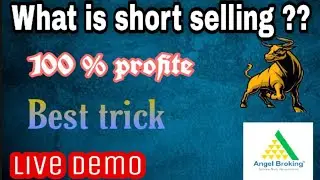 What is short selling in Share market ? with angle broking ? short market kya hoti hai ? live proof