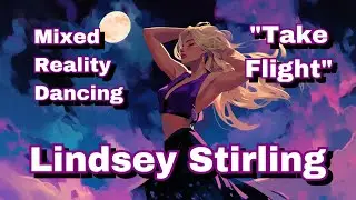 Satisfying ASMR VR Dancing / Lindsey Stirling- Take Flight / Relaxing & Magical Visuals