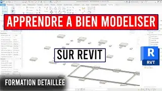 APPRENDRE A BIEN MODELISER SUR REVIT