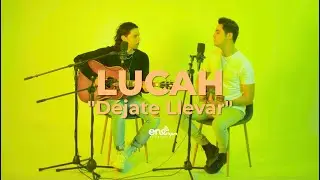 Lucah - Déjate Llevar (Live Acoustic)