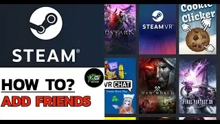 How to Add Friends on Your Steam Account? Include Friends on Your Steam on Your Device 2024