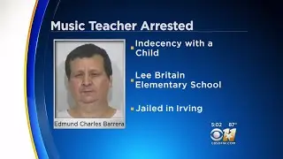 Irving Music Teacher Arrested For Indecency With A Child