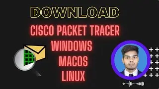 How to Installing Cisco Packet Tracer Professionally | Step-by-Step Guide in 2024