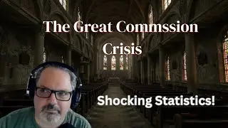 The Great Commission Crisis: Is the American Church Failing Its Core Mission?