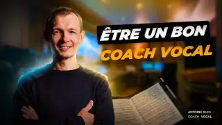 Comment faire pour être un bon coach vocal ? - Bien Chanter