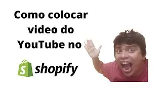 ✅ Como colocar um video do Youtube no Shopify na Página de Produto e Home Page 2021
