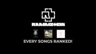 Every Rammstein songs RANKED!