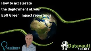 How to accelerate the deployment of your ESG Green Impact reportings with Datavault Builder