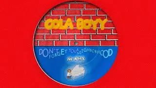Cola Boyy - Don't Forget Your Neighborhood (nit Remix) (Official Audio)