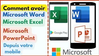 Comment avoir Word Excel PowerPoint sur mobile
