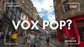 What is Vox Pop? | B2 - C1| GTEFL | Go Create English