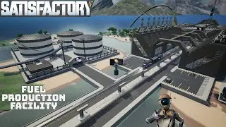 Satisfactory Showcase - Fuel Production Facility