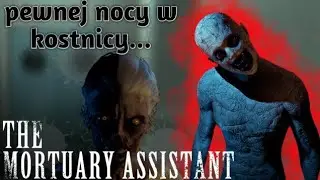 ⚰️ Zostałem pracownikiem kostnicy! (zły pomysł)  // The Mortuary Assistant DEMO⚰️