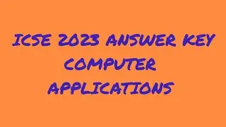 ICSE 2023 COMPUTER APPLICATIONS ANSWER KEY