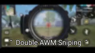 -_Double _AWM_ Sniping_-