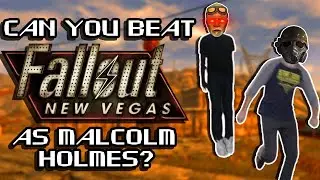 Can You Beat Fallout: New Vegas As Malcolm Holmes?