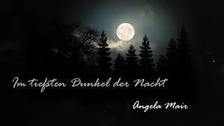 Im tiefsten Dunkel der Nacht (Angela Mair)