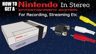 How To Get A NES In Stereo For Recording, Streaming Etc