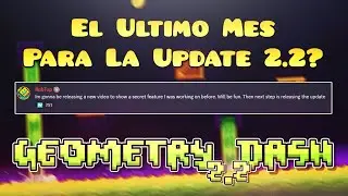 ¿Un Mes Para La Salida De Geometry Dash 2.2?