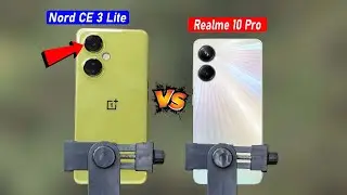 OnePlus Nord CE3 Lite Vs Realme 10 Pro -  Full Comparison | Which is One Best