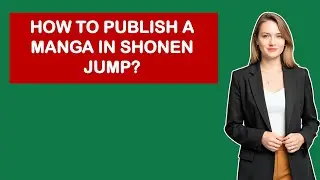 How To Publish A Manga In Shonen Jump?