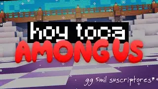 🔴 AMONGUS CON LO PIBE