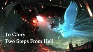 To Glory - Two Steps From Hell