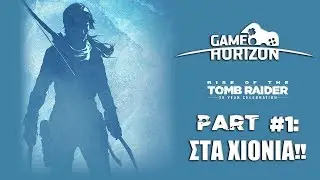 Rise of the Tomb Raider: #1 ΣΤΑ ΧΙΟΝΙΑ!!
