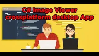 Part 8 - C# Image viewer