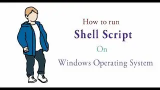 Shell Script | How to run Shell Script on Windows System