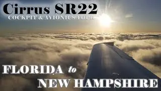 Flying a Cirrus SR22 from Florida to New Hampshire - Part 1 - Cockpit tour