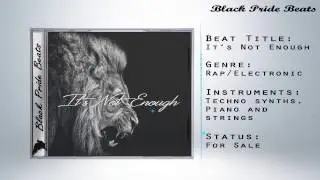 Dark Electronic/ Experimental Rap Beat: It's Not Enough [Prod. BLACK PRIDE BEATS]