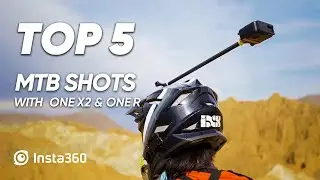Top 5 MTB Shots with Insta360 ONE X2 & ONE R