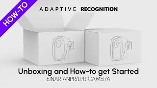 EINAR ANPR/LPR Camera: Unboxing and How to Get Started